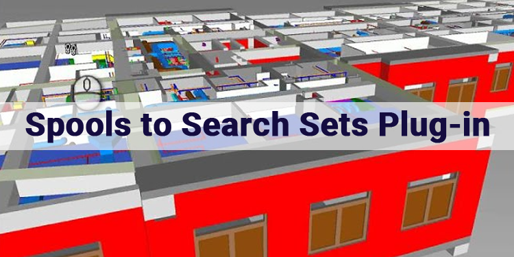 Spools to Search Sets Plug-in in Navisworks